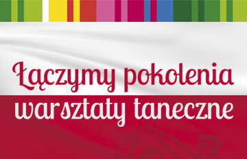 Zdjęcie Małe Granty Kultury: Łączymy pokolenia poprzez polskie tańce narodowe