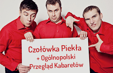Zdjęcie Fetka 2018: Ogólnopolski Przegląd Kabaretów + gwiazda: Czołówka Piekła