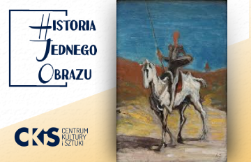 Relacja Historia Jednego Obrazu: „Don Kichot" Daumiera