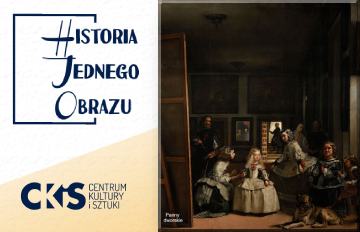 Relacja Historia Jednego Obrazu: „Panny dworskie" Velazqueza