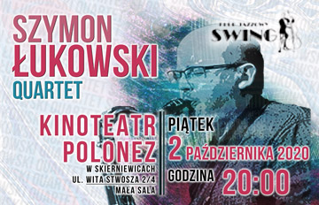 Zdjęcie Klub jazzowy SWING: Szymon Łukowski Quartet