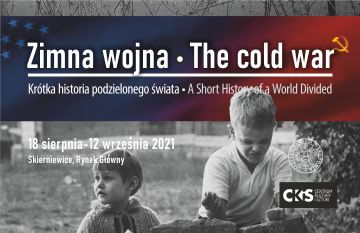 Relacja Wystawa „Zimna wojna. Krótka historia podzielonego świata"