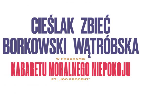 Zdjęcie Cieślak, Zbieć, Borkowski, Wątróbska w programie Kabaretu Moralnego Niepokoju pt. 100 procent