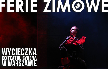 Zdjęcie Ferie zimowe: wycieczka do Teatru Syrena w Warszawie