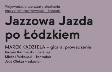 Zdjęcie Jazzowa Jazda po Łódzkiem